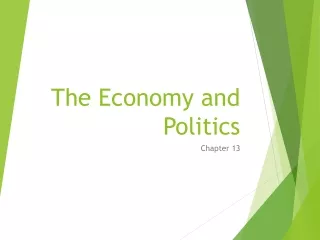 The Economy and Politics