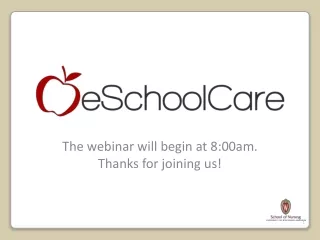 The webinar will begin at 8:00am.  Thanks for joining us!