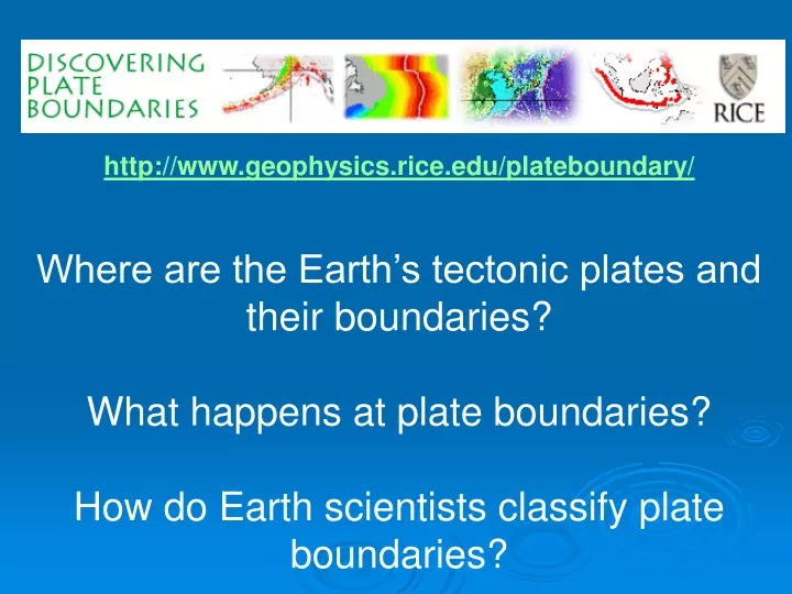 http www geophysics rice edu plateboundary where