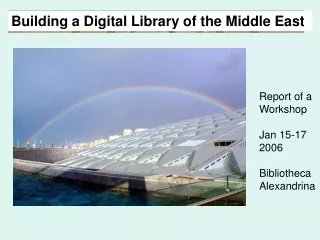 Report of a  Workshop Jan 15-17 2006 Bibliotheca Alexandrina