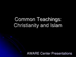 Common Teachings: Christianity and Islam