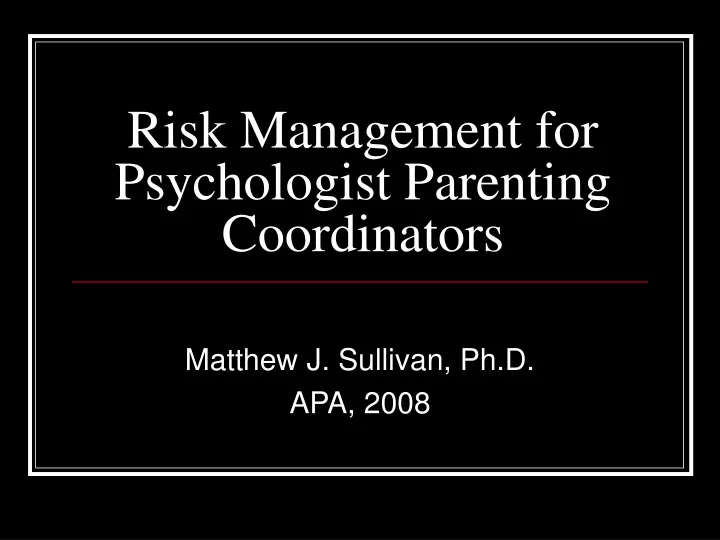 risk management for psychologist parenting coordinators