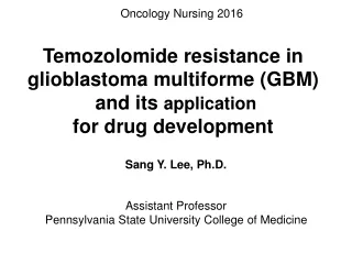 Temozolomide resistance in glioblastoma multiforme (GBM)   and its  application