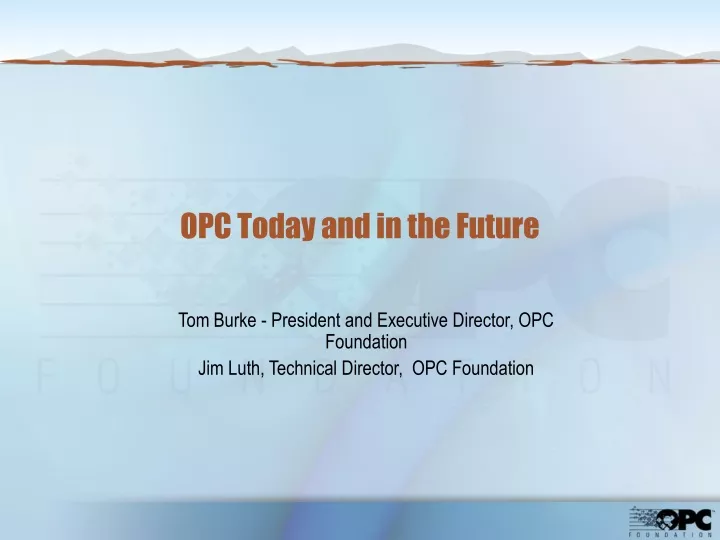 opc today and in the future