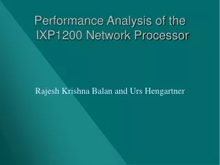 Performance Analysis of the IXP1200 Network Processor