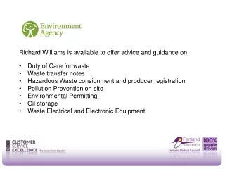 Richard Williams is available to offer advice and guidance on: Duty of Care for waste