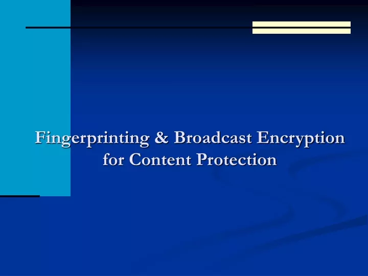 fingerprinting broadcast encryption for content protection