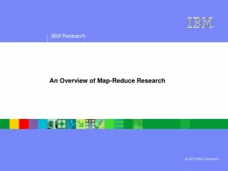 An Overview of Map-Reduce Research