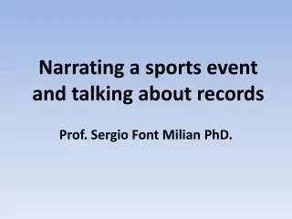 Narrating a sports event and talking about records