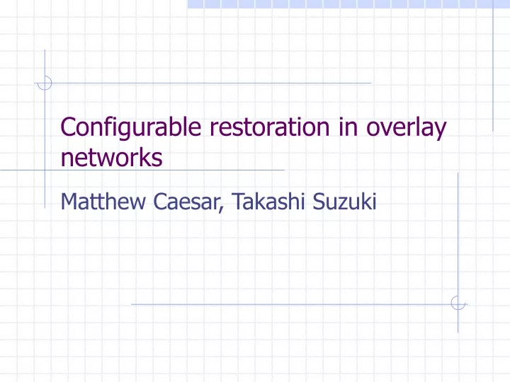configurable restoration in overlay networks