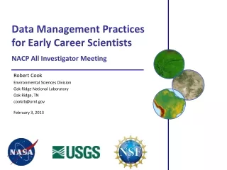 Data Management Practices for Early Career Scientists NACP All Investigator Meeting