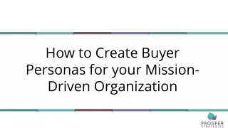 How to Create Buyer Personas for your Mission-Driven Organization