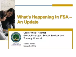 What’s Happening in FSA –  An Update