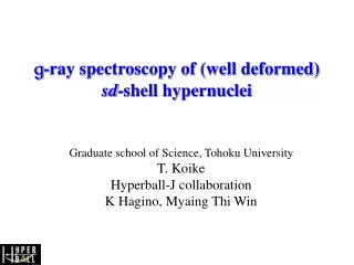 g -ray spectroscopy of (well deformed)  sd -shell hypernuclei