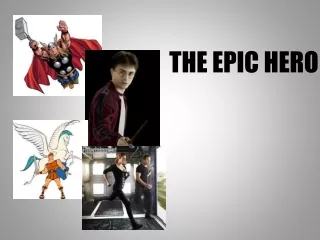 THE EPIC HERO