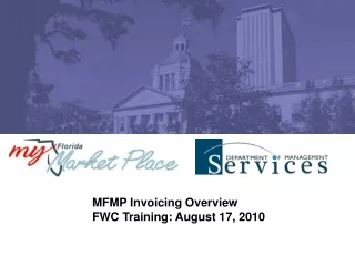 MFMP Invoicing Overview FWC Training: August 17, 2010