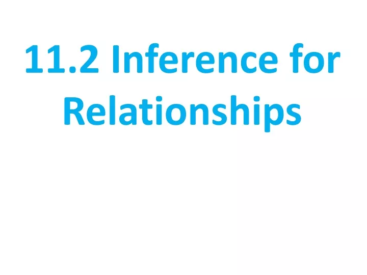 11 2 inference for relationships