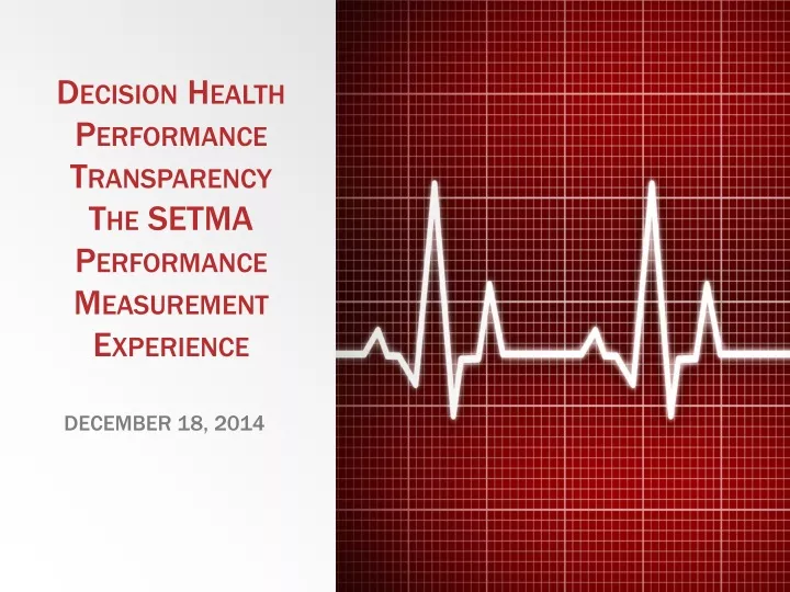 decision health performance transparency the setma performance measurement experience
