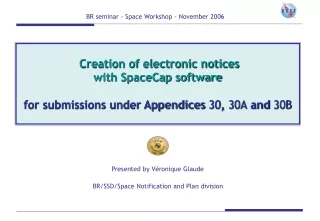 Presented by Véronique Glaude  BR/SSD/Space Notification and Plan division