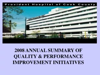 2008 ANNUAL SUMMARY OF QUALITY &amp; PERFORMANCE IMPROVEMENT INITIATIVES