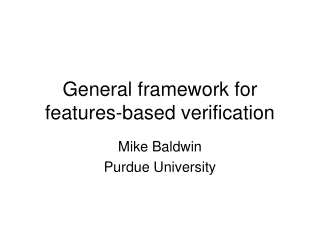 General framework for features-based verification