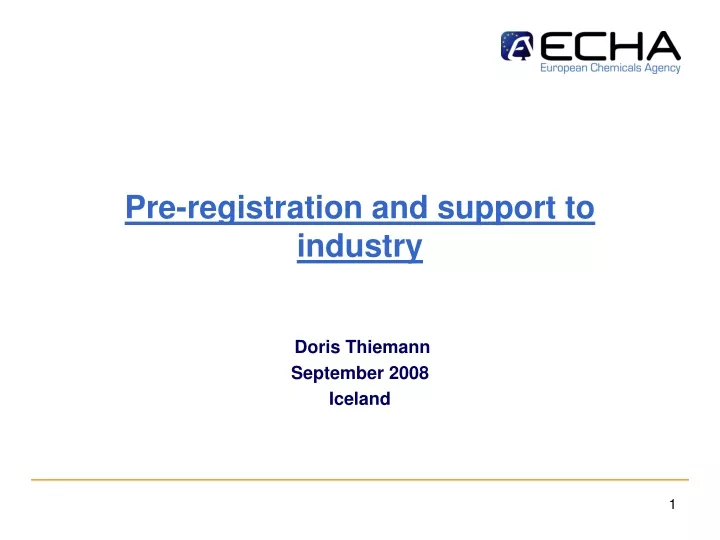 pre registration and support to industry