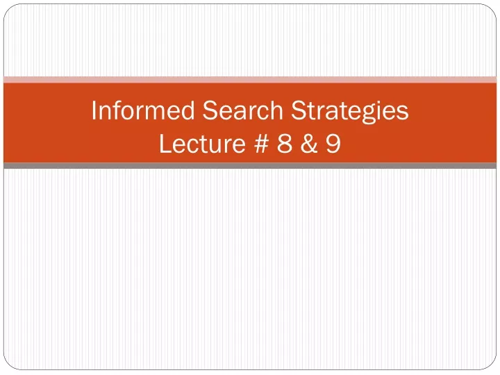 informed search strategies lecture 8 9