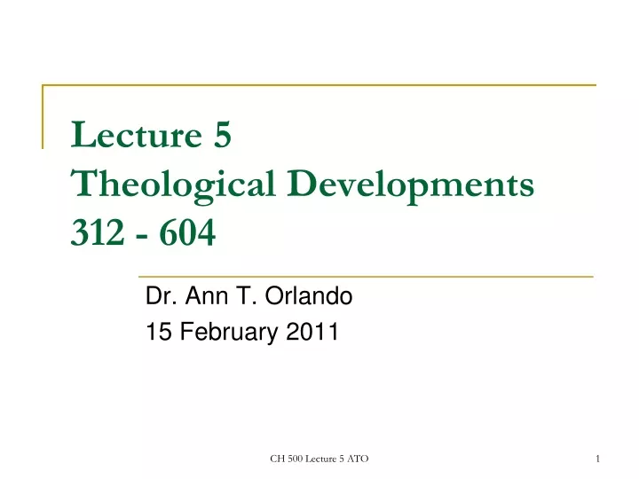 lecture 5 theological developments 312 604