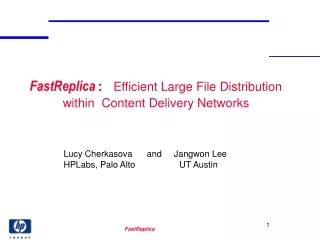 FastReplica : Efficient Large File Distribution  within  Content Delivery Networks
