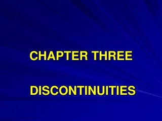 CHAPTER THREE  DISCONTINUITIES