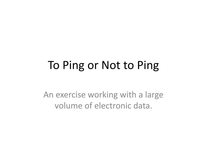 to ping or not to ping