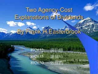 Two Agency-Cost Explanations of Dividends By Frank H.Easterbrook