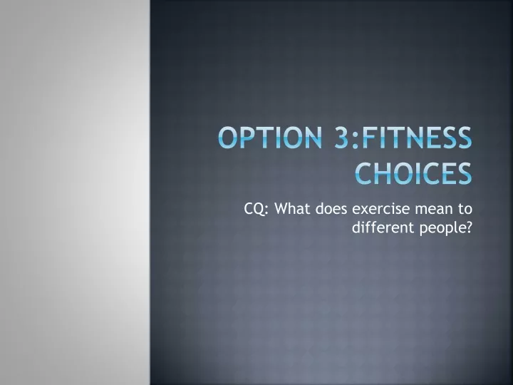 option 3 fitness choices