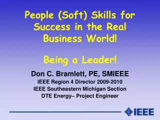 People (Soft) Skills for Success in the Real Business World!  Being a Leader!