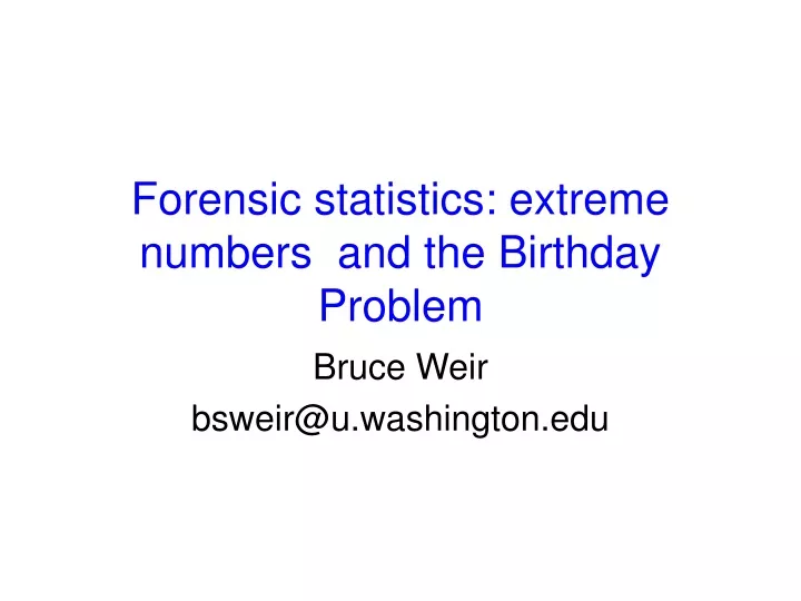 forensic statistics extreme numbers and the birthday problem