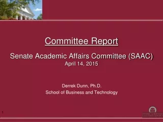 Committee Report Senate Academic Affairs Committee (SAAC) April 14, 2015