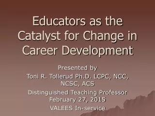 Educators as the Catalyst for Change in Career Development