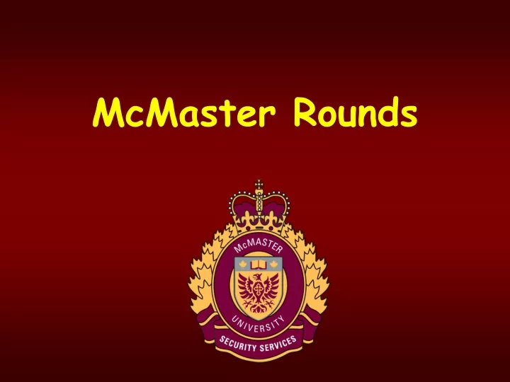 mcmaster rounds