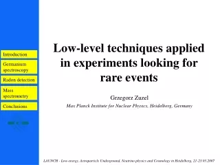 Low-level techniques applied  in experiments looking for  rare events