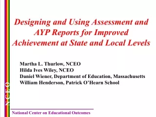 Designing and Using Assessment and AYP Reports for Improved Achievement at State and Local Levels