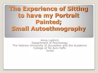 The Experience of Sitting to have my Portrait Painted; Small Autoethnography