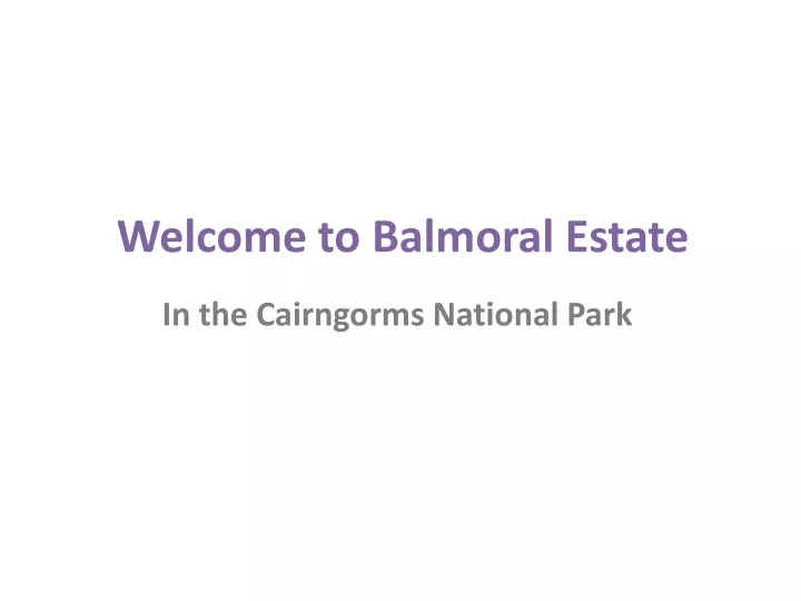 welcome to balmoral estate
