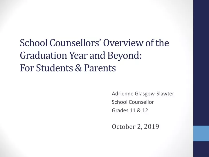 school counsellors overview of the graduation year and beyond for students parents