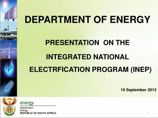 DEPARTMENT OF ENERGY PRESENTATION  ON THE  INTEGRATED NATIONAL ELECTRFICATION PROGRAM (INEP)