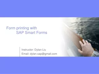 Form printing with  	SAP Smart Forms