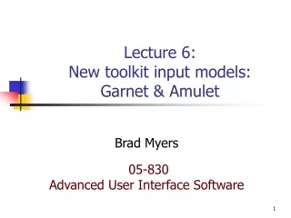 Lecture 6: New toolkit input models: Garnet &amp; Amulet