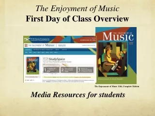 The Enjoyment of Music  First Day of Class Overview