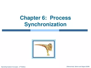 Chapter 6:  Process Synchronization