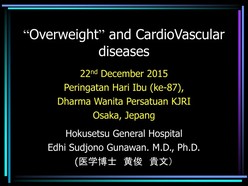 PPT - “ Overweight ” and CardioVascular diseases PowerPoint ...