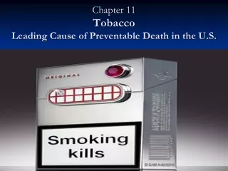 Chapter 11 Tobacco Leading Cause of Preventable Death in the U.S.